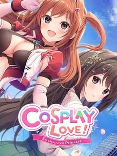 Cosplay Love!: Enchanted Princess cover art
