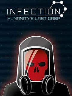 Infection: Humanity's Last Gasp cover art