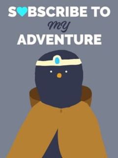 Subscribe To My Adventure cover art